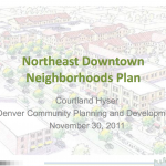 FPBD Community Meeting: 30 November 2011 Northeast Denver Neighborhoods Plan